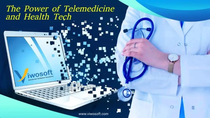 Transforming Healthcare: The Power of Telemedicine and Health Tech