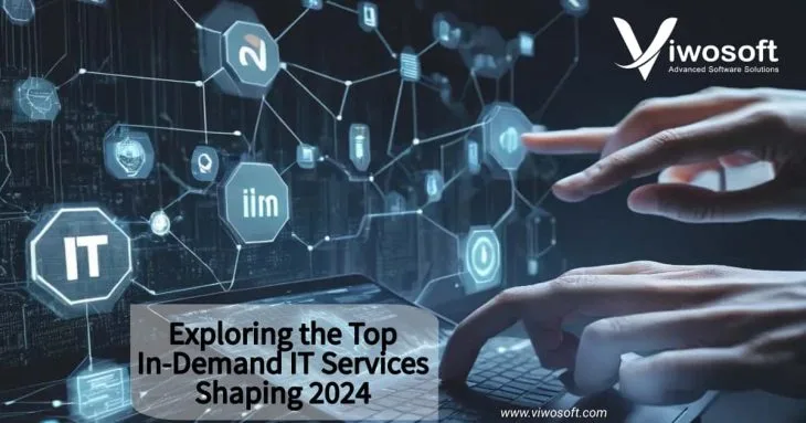 Exploring the Top In-Demand IT Services Shaping 2024