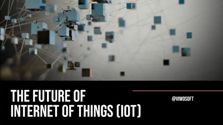 The Future of Internet of Things (IoT)